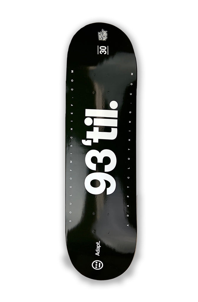 Souls of Mischief x Adapt :: 93 'til (Black Skateboard Deck)