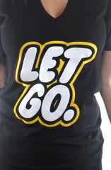 Let Go (Women's Black V-Neck)