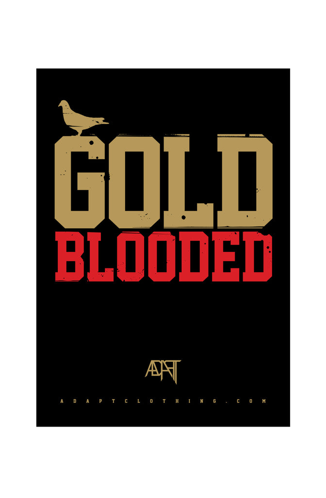 Gold Blooded (12.25" x 17.25" Black Poster)