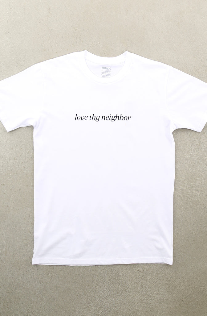 Love Thy Neighbor (Men's White A1 Tee)