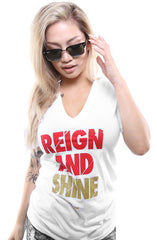 Reign and Shine (Women's White V-Neck)